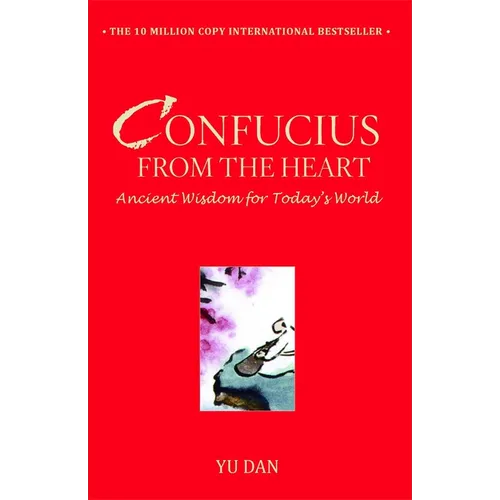 Confucius from the Heart: Ancient Wisdom for Today's World - Paperback