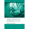 Virginia Medical Law: Fifth Edition - Hardcover