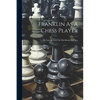 Franklin As A Chess Player: His Famous Essay On The Morals Of Chess - Paperback