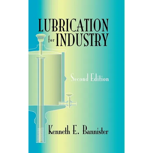 Lubrication for Industry - Hardcover