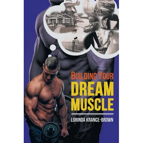 Building Your Dream Muscle - Paperback