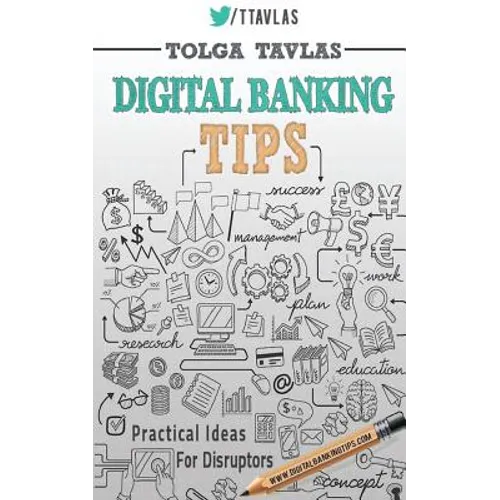 Digital Banking Tips: Practical Tips for Disruptors! - Paperback