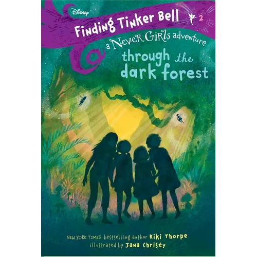 Finding Tinker Bell #2: Through the Dark Forest (Disney: The Never Girls) - Paperback