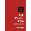 Ask Pastor John: 750 Bible Answers to Life's Most Important Questions - Hardcover