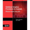 Statistical Graphics Procedures by Example: Effective Graphs Using SAS - Paperback