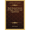 Black Herman's Secrets Of Magic, Mystery And Legerdemain - Paperback