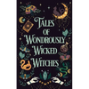 Tales of Wondrously Wicked Witches - Paperback