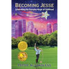 Becoming Jesse: Celebrating the Everyday Magic of Childhood - Paperback