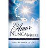 El Amor Nunca Muere - Paperback