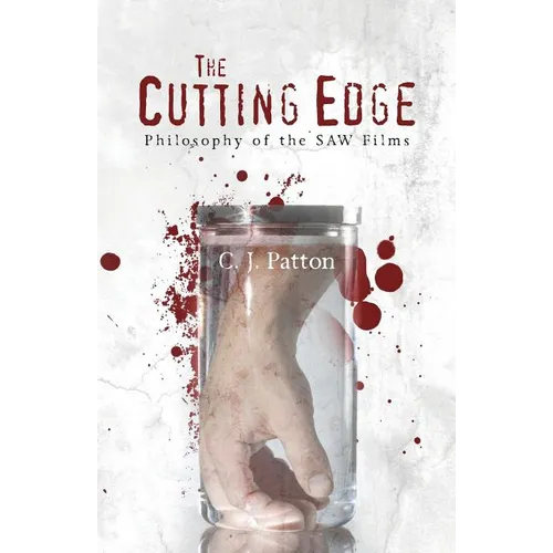 The Cutting Edge: Philosophy of the SAW Films - Paperback