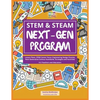 STEM & STEAM Next-Gen Program: Lesson Plans, STEM Career Focus, Engineering Design Process, Next Generation Science Standards, Strategies and Activiti - Paperback