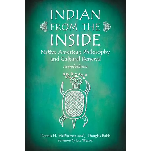 Indian from the Inside: Native American Philosophy and Cultural Renewal, 2d ed. - Paperback