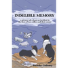 Indelible Memory: (a picture tale about an incident in the lives of two collies and their owner) - Paperback