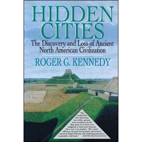 Hidden Cities: The Discovery and Loss of Ancient North American Cities - Paperback