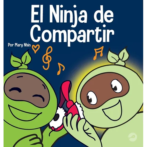 El Ninja de Compartir: Un libro para niños sobre cómo aprender a compartir - Hardcover