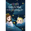 An Angel's Gotta Do What an Angel's Gotta Do - Hardcover