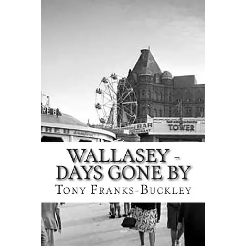 Wallasey - Days Gone By - Paperback