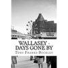 Wallasey - Days Gone By - Paperback