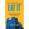 Whatever Comes, Eat It: Living and working as an expat in Russia, Bangladesh, Thailand, UAE and South Korea - Paperback