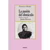 La pasion del obstaculo - poemas y cartas de Juana Borrero - Paperback