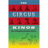 The Circus Kings: Our Ringling Family Story - Paperback