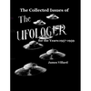 The Collected Issues of THE UFOLOGER for the Years: 1957-59 - Paperback