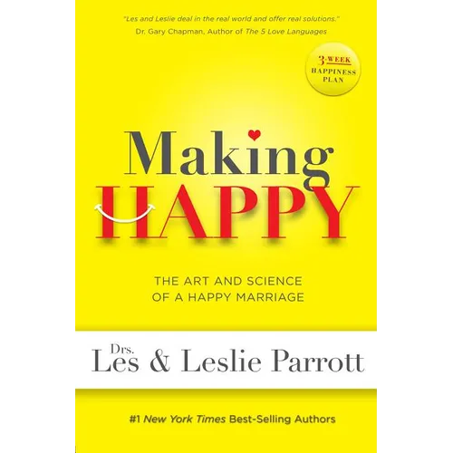 Making Happy: The Art and Science of a Happy Marriage - Paperback