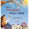I Am a Precious Child of God: Mini Devotionals with Faith-Based Affirmations - Hardcover