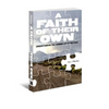 Faith of Their Own: Understanding the Common Cry of Preteens - Paperback