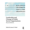 Leadership and Change in Public Sector Organizations: Beyond Reform - Paperback