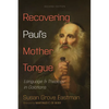 Recovering Paul's Mother Tongue, Second Edition: Language and Theology in Galatians - Hardcover