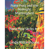 Nana Posy and the Midnight Mockingbird: Nana Posy Series # 4 - Paperback