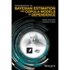 Introduction to Bayesian Estimation and Copula Models of Dependence - Hardcover