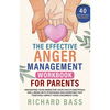 The Effective Anger Management Workbook for Parents - Paperback