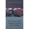 Willie Mosconi World's Champion 1941-58 on Pocket Billiards - Hardcover