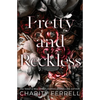 Pretty and Reckless - Paperback