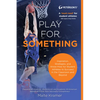 Play for Something - Paperback