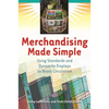 Merchandising Made Simple: Using Standards and Dynamite Displays to Boost Circulation - Paperback