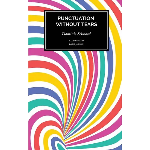 Punctuation Without Tears: Punctuate Confidently - In Minutes! - Paperback