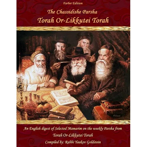 The Chassidishe Parsha Torah Or-Likkutei Torah - Paperback