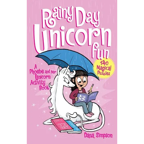 Rainy Day Unicorn Fun: A Phoebe and Her Unicorn Activity Book - Hardcover