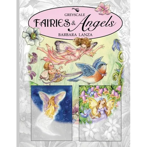 Fairies & Angels: A Greyscale Fairy Lane Coloring Book - Paperback