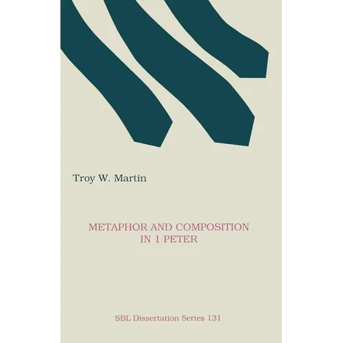 Metaphor and Composition in 1 Peter - Paperback