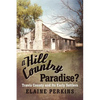 A Hill Country Paradise?: Travis County and Its Early Settlers - Paperback