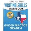 TEXAS TEST PREP Writing Skills Workbook Guided Practice Grade 4: Full Coverage of the TEKS Writing Standards - Paperback