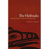 The Heiltsuks: Dialogues of Culture and History on the Northwest Coast - Paperback