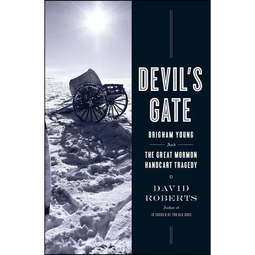 Devil's Gate: Brigham Young and the Great Mormon Handcart Tragedy - Paperback