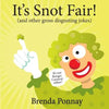 It's Snot Fair: and other gross & disgusting jokes - Paperback