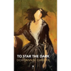 To Star the Dark - Hardcover