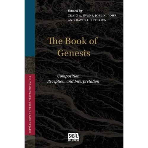 The Book of Genesis: Composition, Reception, and Interpretation - Paperback